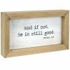 Home Accents * | Original And If Not, He Is Still Good Wood Framed Table Sign, 7 4