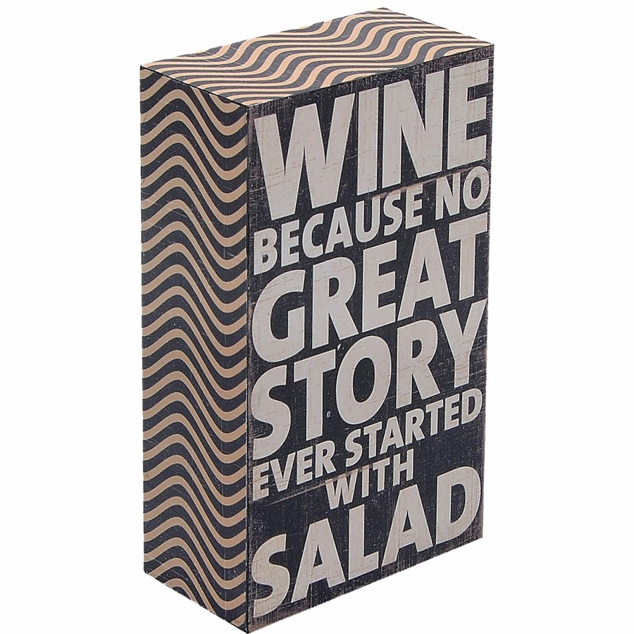 Home Accents * | Outlet Sale Wine Because No Great Story Ever Started With A Salad Block Sign, 3 5